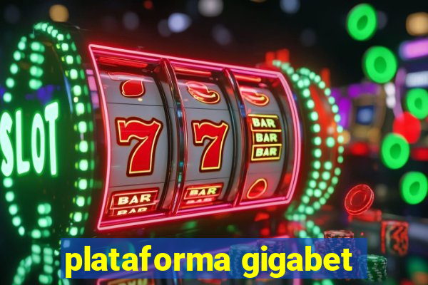 plataforma gigabet